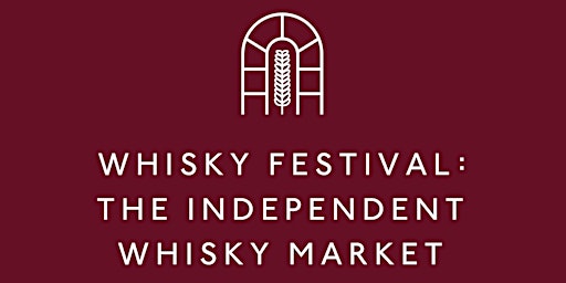 Whisky Festival : The Independent Whisky Market