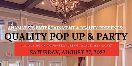 Quality Pop Up & Party - Unique Book Tour Ft. “Black Men Love”