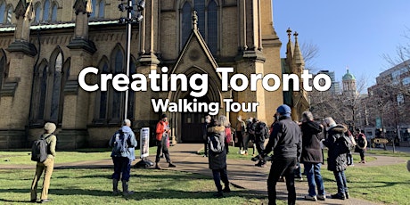 "Creating Toronto" Walking Tour tickets