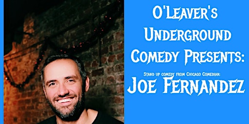 Joe Fernandez @ O'leaver's Underground Comedy
