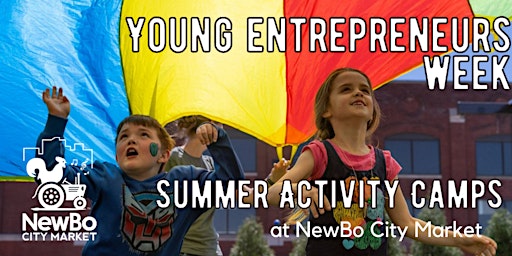 Summer Activity Camps! Young Entrepreneurs Week  - 1st - 5th GRADES primary image