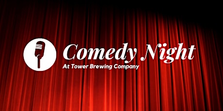 Late Night Comedy at Tower Brewing tickets