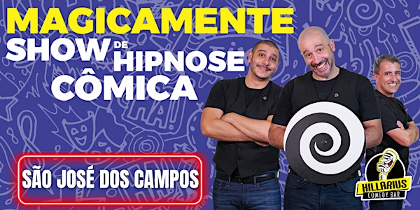 Show de Hipnose Cômica MAGICAMENTE - Hillarius em São José dos Campos