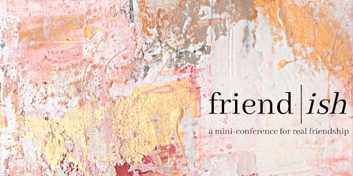 Friendish Mini-Conference