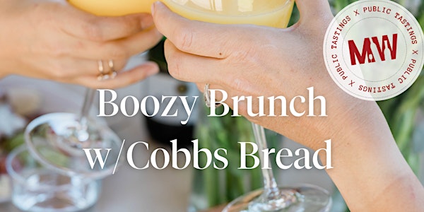Boozy Brunch w/Cobbs Bread