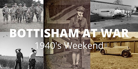 Bottisham at War - 1940's weekend tickets