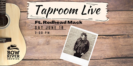Live Music at Bow River Brewing Ft. Redhead Mack