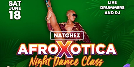 Afroxotica Night Dance Class w/ Andrea Peoples + drummers - DONATION SHOW tickets