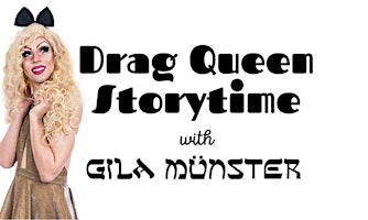 Drag Queen Story Hour with Gila Munster!