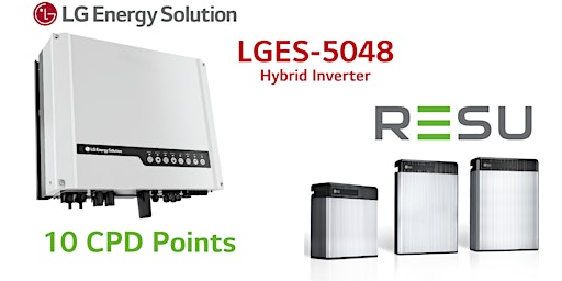 LG Energy Solution Australia - LGES-5048 Inverter + RESU LV, 10 CPD points