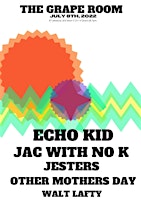 Echo Kid/ Jac with No K/ Jesters/ Other Mother's Day/ Walt Lafty