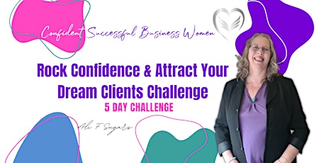 Rock Confidence & Attract Your Dream Clients Challenge tickets