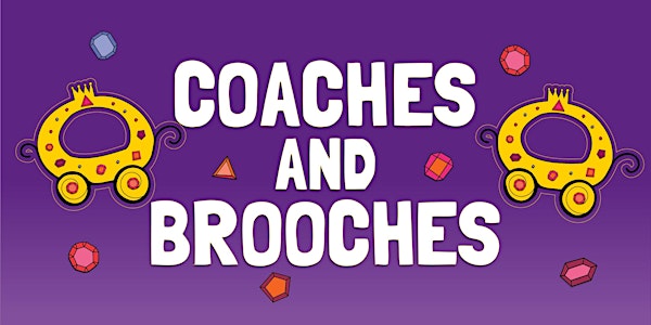 Coaches and Brooches