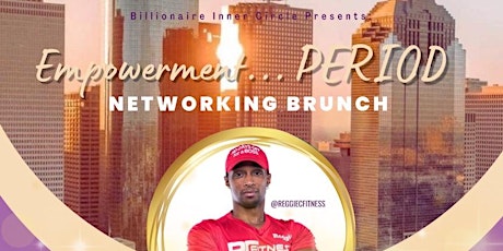 Empowerment...PERIOD! Networking Brunch Mixer & Panel Discussion tickets