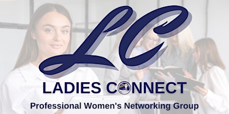 LADIES CONNECT: Professional Women's Networking Lunch - Penrith tickets