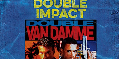 CAN I KICK IT? / 3.28 / Screening "Double Impact" (Jean Claude Van Damme) primary image