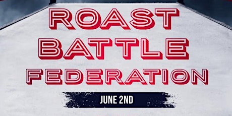 Comedy Ring Roast Battle Federation LIVE STAND-UP COMEDY 8PM tickets