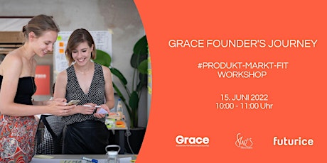 Grace Founder's Journey | #Produkt-Markt-Fit Workshop Tickets