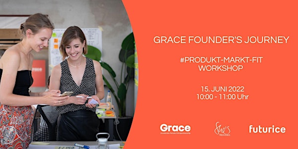 Grace Founder's Journey | #Produkt-Markt-Fit Workshop