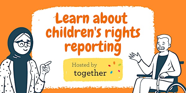 Learn about children's rights reporting!