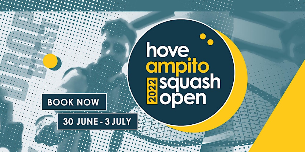 Hove Ampito Squash Open 2022 Tickets, Hove | Eventbrite