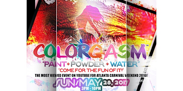 Atlanta Carnival Weekend 2017 - Colorgasm™ - Paint, Powder, Water Outdoor D...