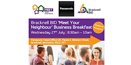 Bracknell BID Meet Your Neighbour Business Breakfast -  Panasonic tickets