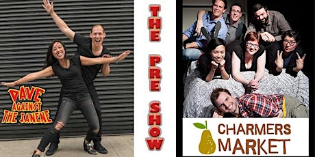 The Pre Show Featuring: Dave Against the Janene and Charmers Market primary image