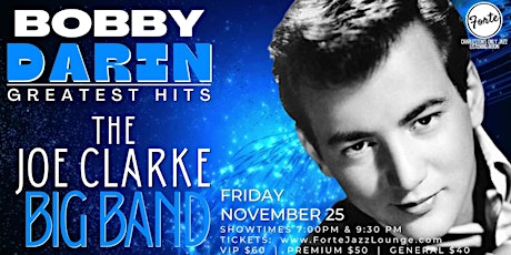 Bobby Darin Greatest Hits with The Joe Clarke Big Band | 7:00pm-9:00pm
