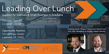 Leading Over Lunch - Support for Startups & Small Business in Acadiana