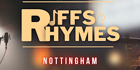 Riffs N Rhymes The Tour: NOTTINGHAM
