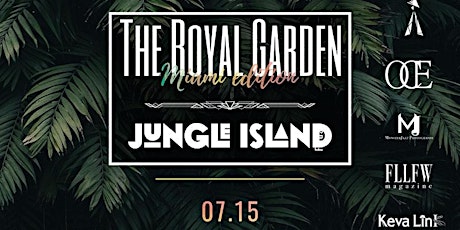 The Royal Garden - Miami Edition | Fashion, Music & Experiences tickets