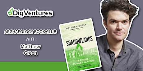 Archaeology Book Club! 03 - Shadowlands, with Matthew Green tickets