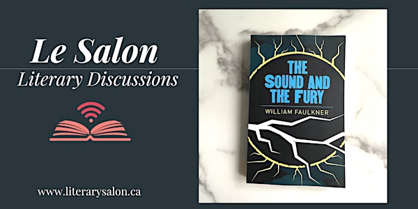 Virtual Literary Salon: 'The Sound & the Fury' by William Faulkner