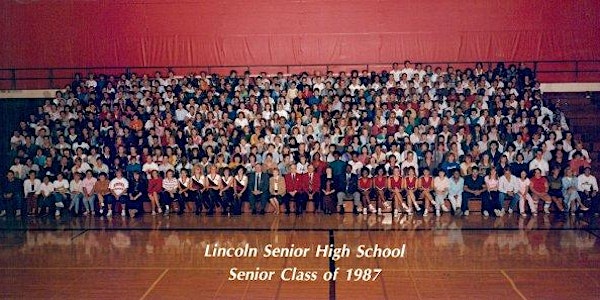 Lincoln High School Class of 1987 30th Year Reunion