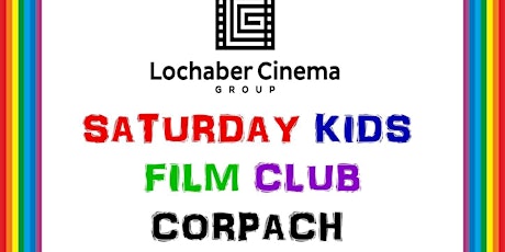 Corpach kids film club screening primary image