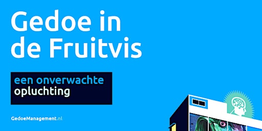 Gedoemanagement in De Fruitvis Rotterdam 2023