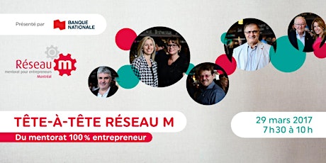 Tête-à-tête Réseau M - Du mentorat 100 % entrepreneur dans le Grand Sud-Ouest de Montréal - 29 mars 2017 primary image