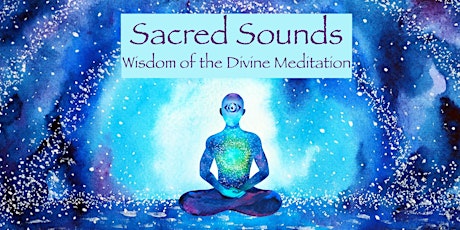 Sacred Sounds Meditation: Wisdom of the Divine primary image