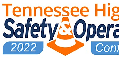 2022 Tennessee Highway Safety and Operations Conference