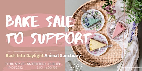 Bake Sale in Aid of Back Into Daylight Animal Sanctuary tickets