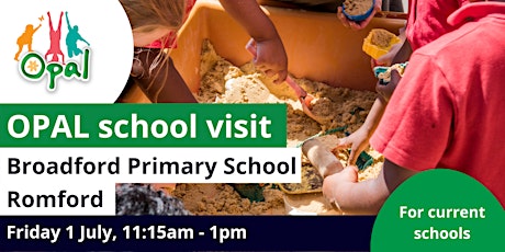 Current schools: OPAL school visit - Broadford Primary School, Romford