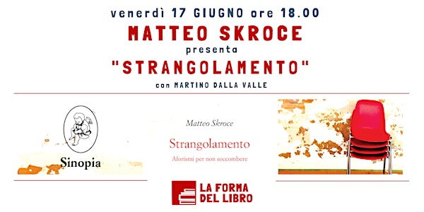 MATTEO SKROCE presenta "STRANGOLAMENTO"