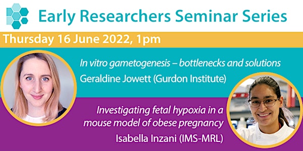 Cambridge Reproduction Early Researchers Seminar:16 June 2022