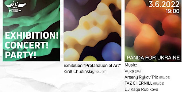 Exhibition! Concert! Party! PANDA FOR UKRAINE