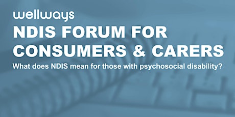 NDIS Forum for Consumers and Carers primary image