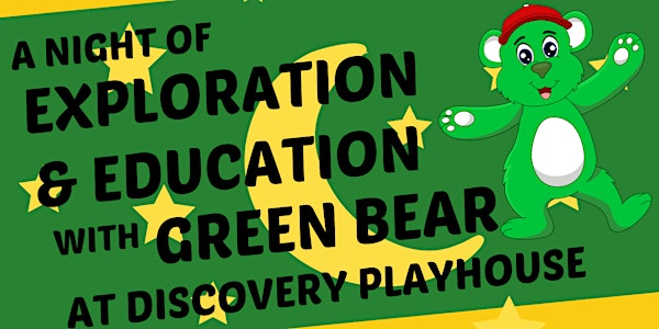 A Night of Exploration & Education with Green Bear at Discovery Playhouse