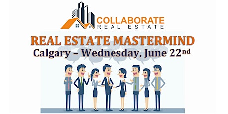 Real Estate Mastermind - COLLABORATE Real Estate primary image