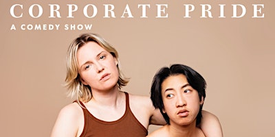 Jes Tom + Tessa Skara Present: Corporate Pride
