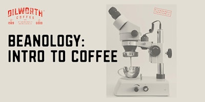 Beanology: Intro to Coffee